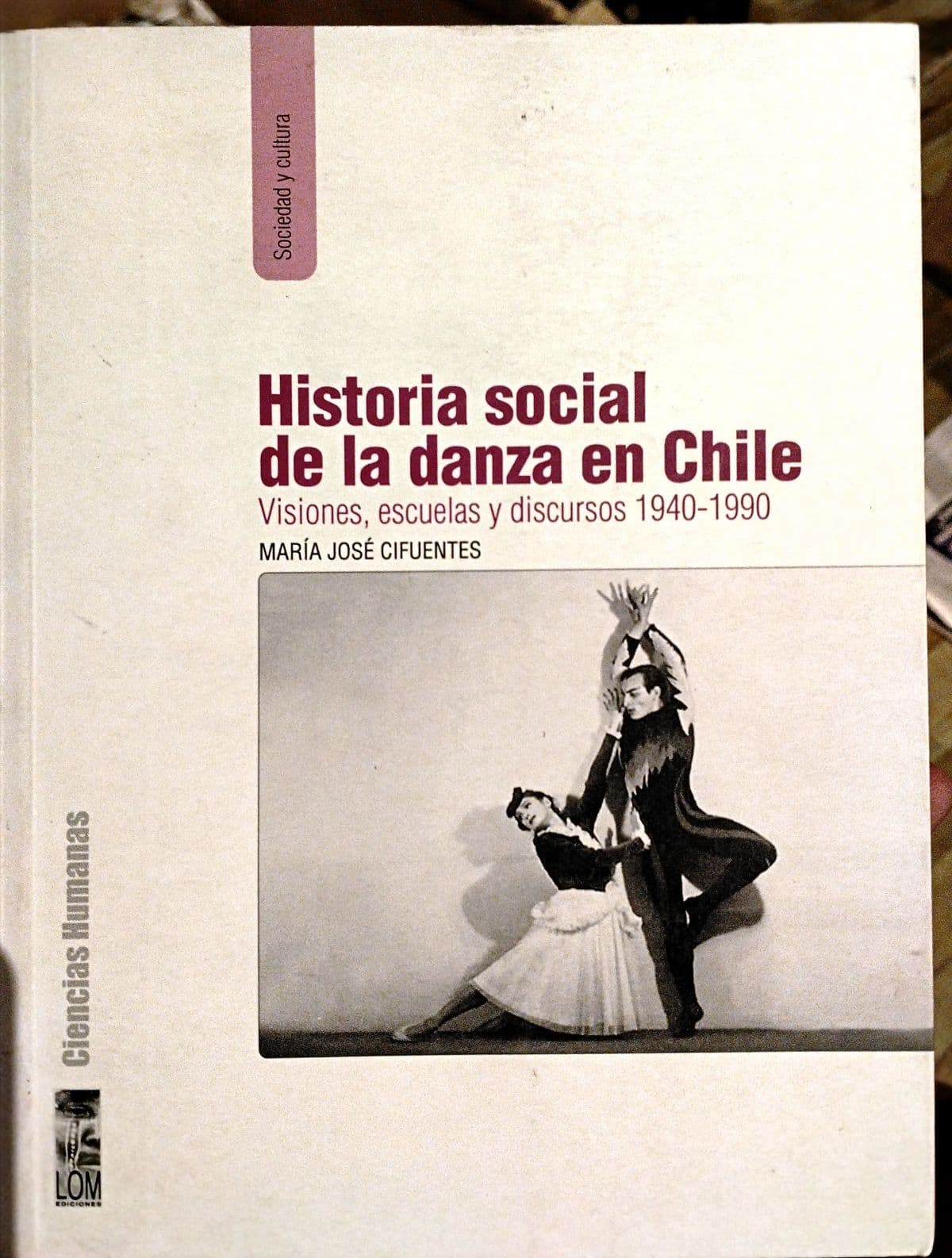 Historia social de la danza en Chile — María José Cifuentes, libro usado (foto 1 de 5)