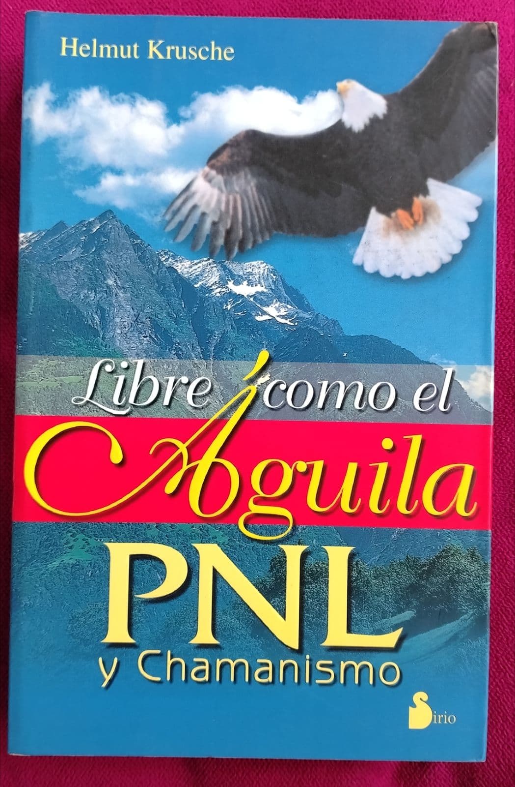 Libre Como el Aguila PNL y Chamanismo — Helmut Krusche, libro usado (foto 2 de 4)