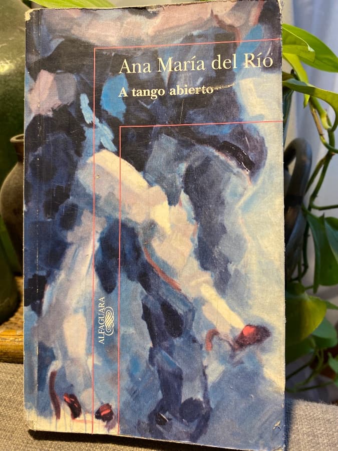 A tango abierto — Ana María del Río, libro usado (foto 1 de 4)