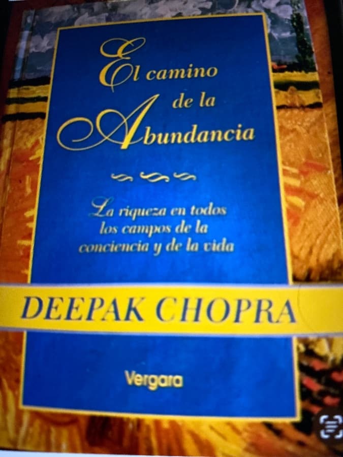 El camino de la Abundancia: La riqueza en todos los campos de la conciencia y de la vida — Deepak Chopra, libro usado