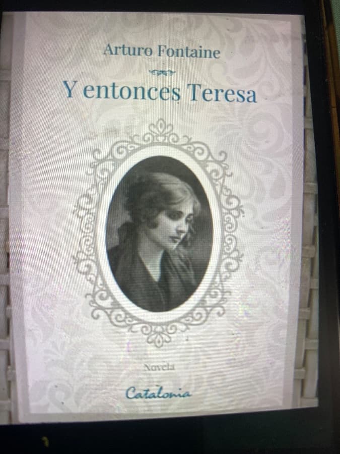 Y entonces Teresa — Arturo Fontaine Talavera, libro usado