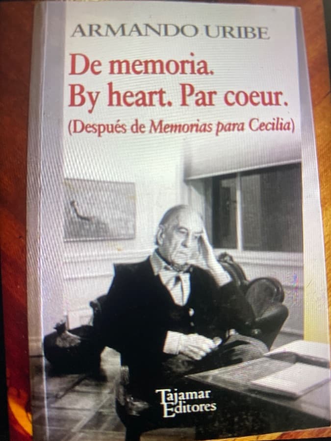 De memoria. By heart. Par coeur. (Después de Memorias para Cecilia) — Armando Uribe Arce, libro usado