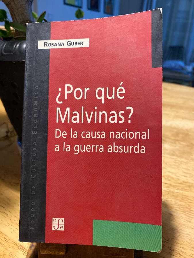 ¿Por qué Malvinas? De la causa nacional a la guerra absurda — Rosana Guber, libro usado