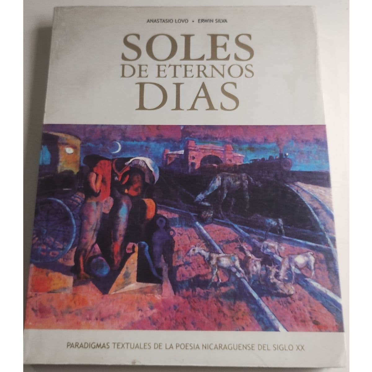 Libro antológico de Poesía Nicaragüense SXX — Anastasio Lovo - Erwin Silva, libro usado