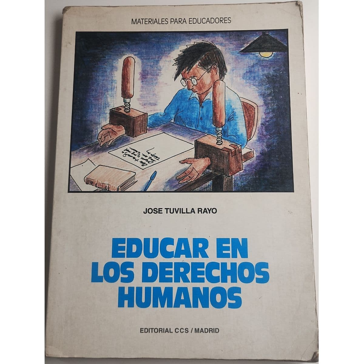 Educar en los derechos humanos. — José Tuvilla Rayo, libro usado