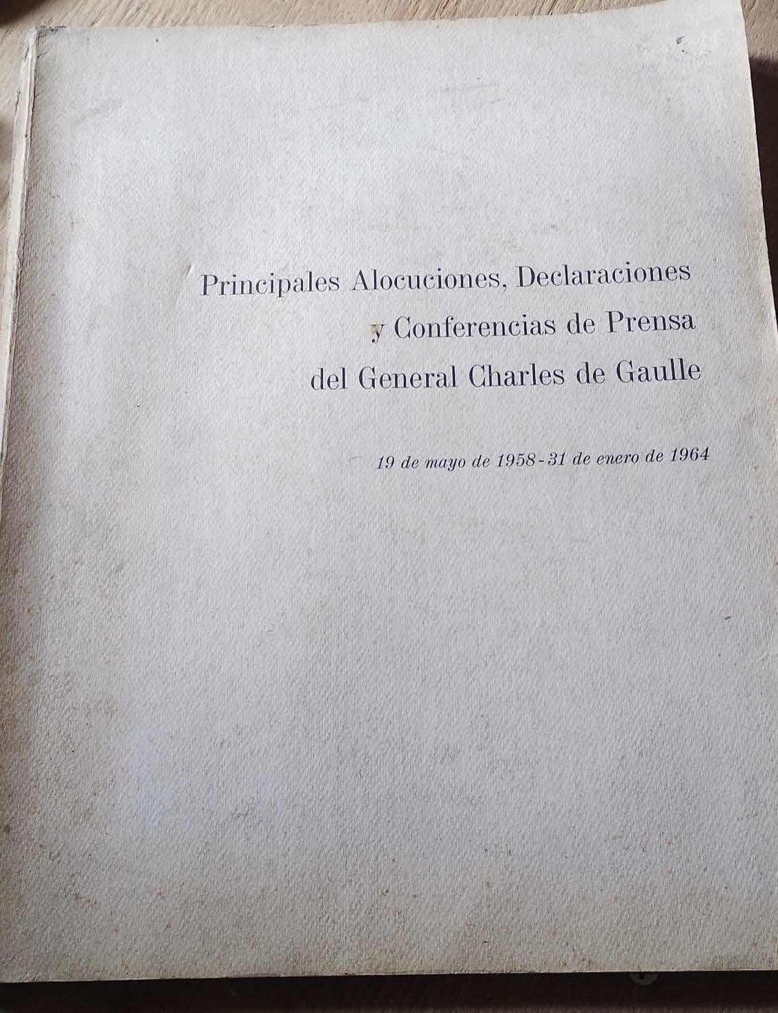 Principales alocuciones, declaraciones y conferencias de prensa — Charles de Gaulle, libro usado