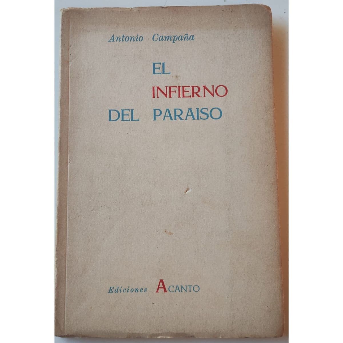 El infierno del paraíso — Antonio Campaña , libro usado (foto 1 de 2)