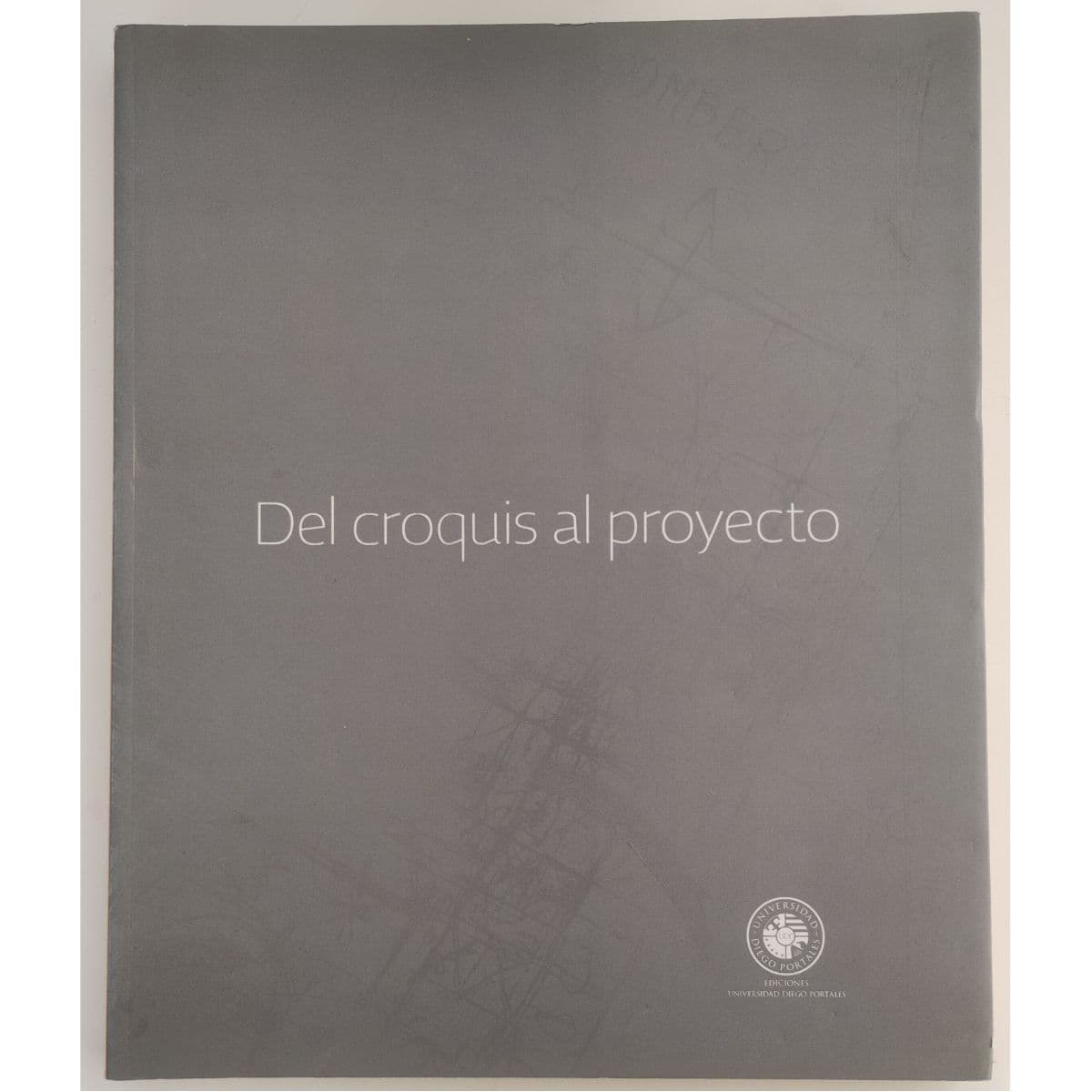 Del Croquis al Proyecto (Arquitectura Chilena) — F. Donoso M. Vizcaíno., libro usado (foto 1 de 4)
