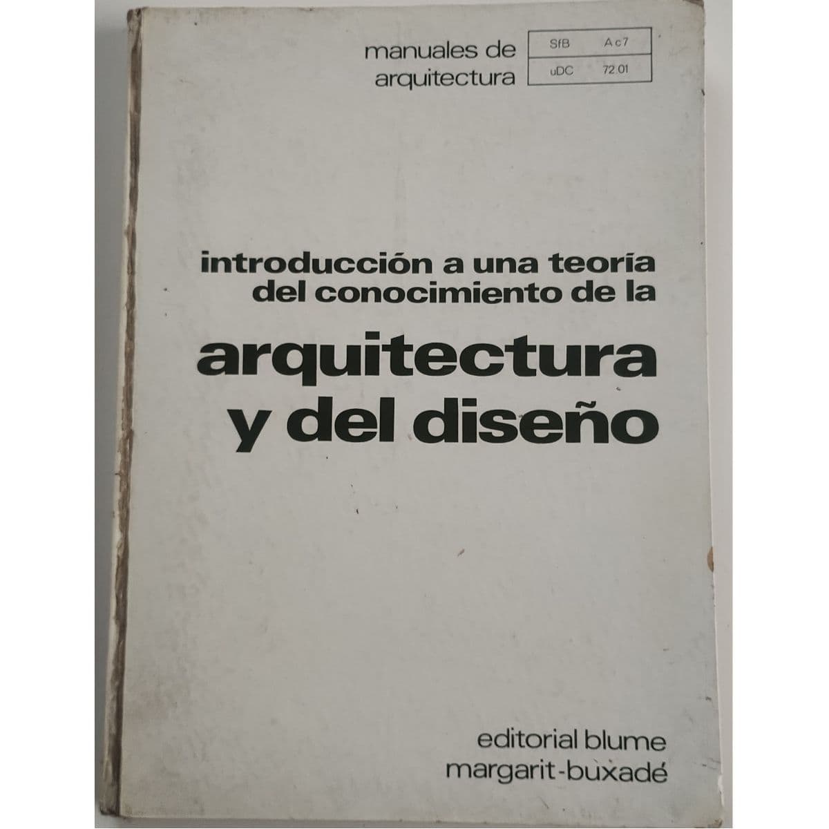 Introducción a una teoría del conocimiento de la arquitecta y del diseño — Margarit - Buxadé, libro usado (foto 1 de 5)