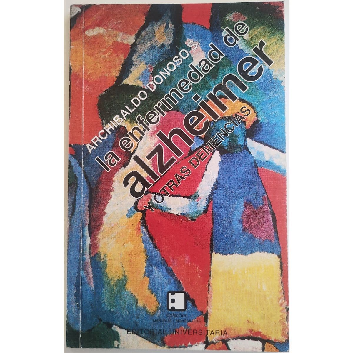 La enfermedad del Alzheimer y otras demencias. — Archibaldo Donoso, libro usado (foto 1 de 2)