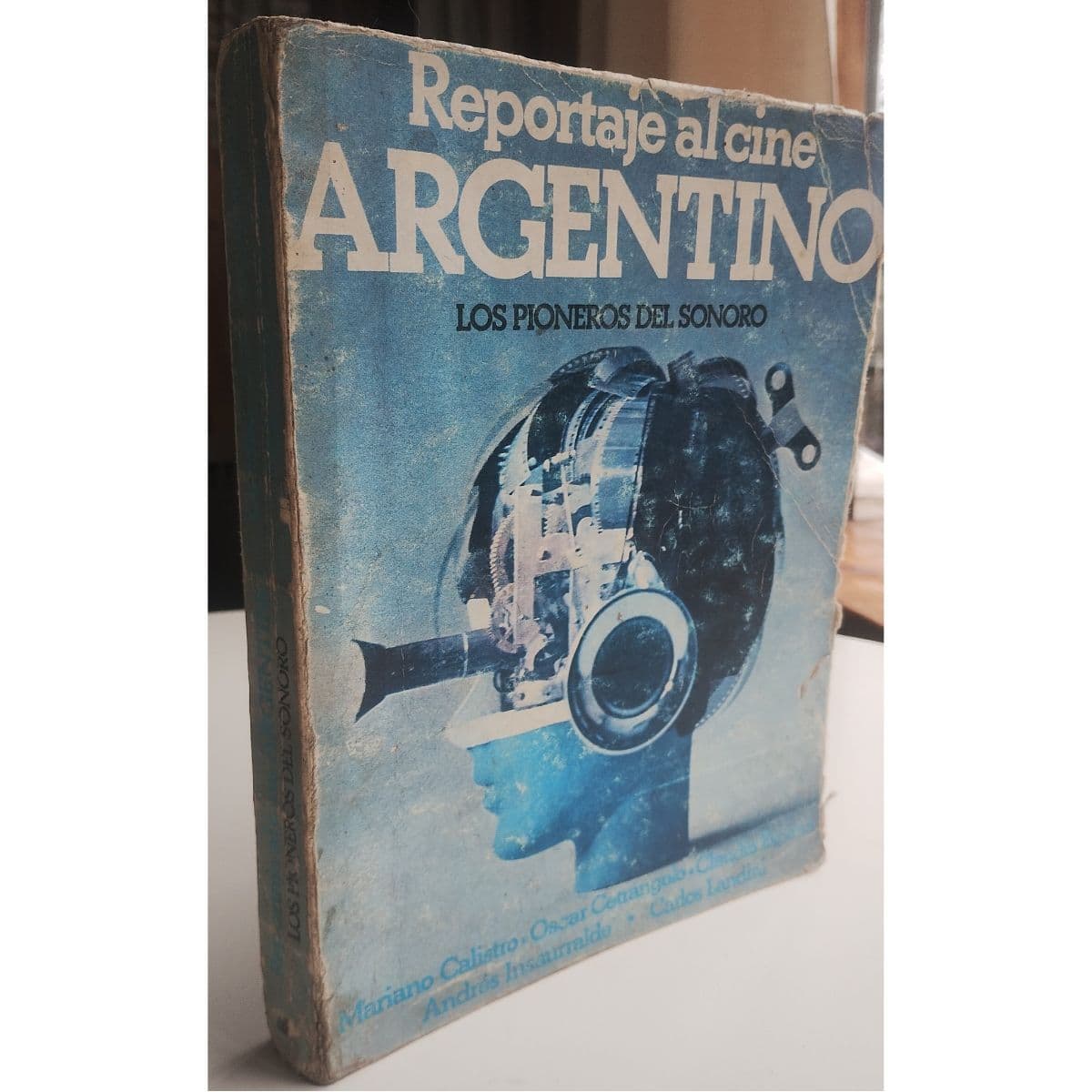 Libro de Cine. Reportaje al cine argentino. Los pioneros del Sonoro — Mariano Calistro , libro usado (foto 1 de 4)
