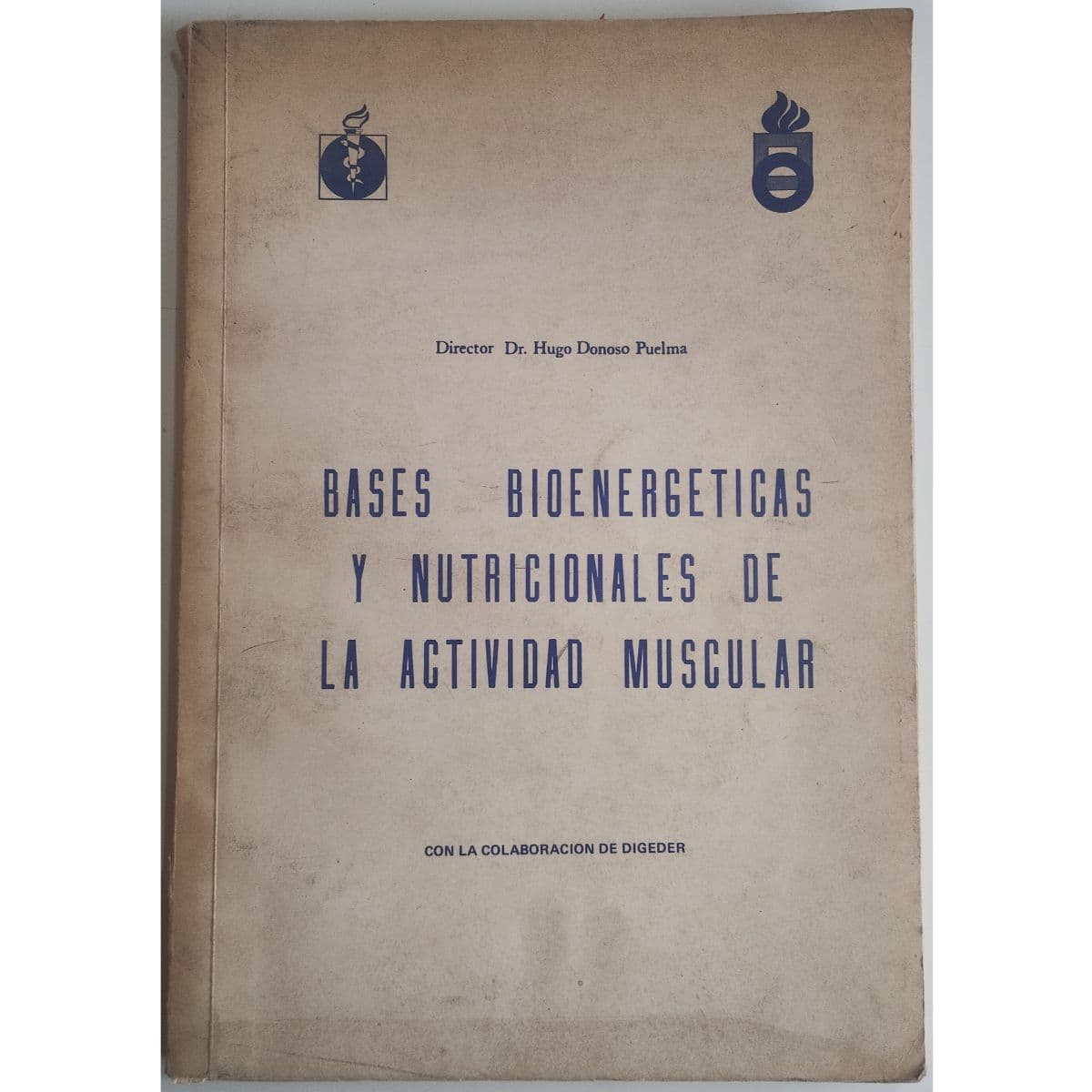 Bases bioenergéticas y nutricionales de la actividad muscular — Hugo Donoso Puelma, libro usado (foto 1 de 4)