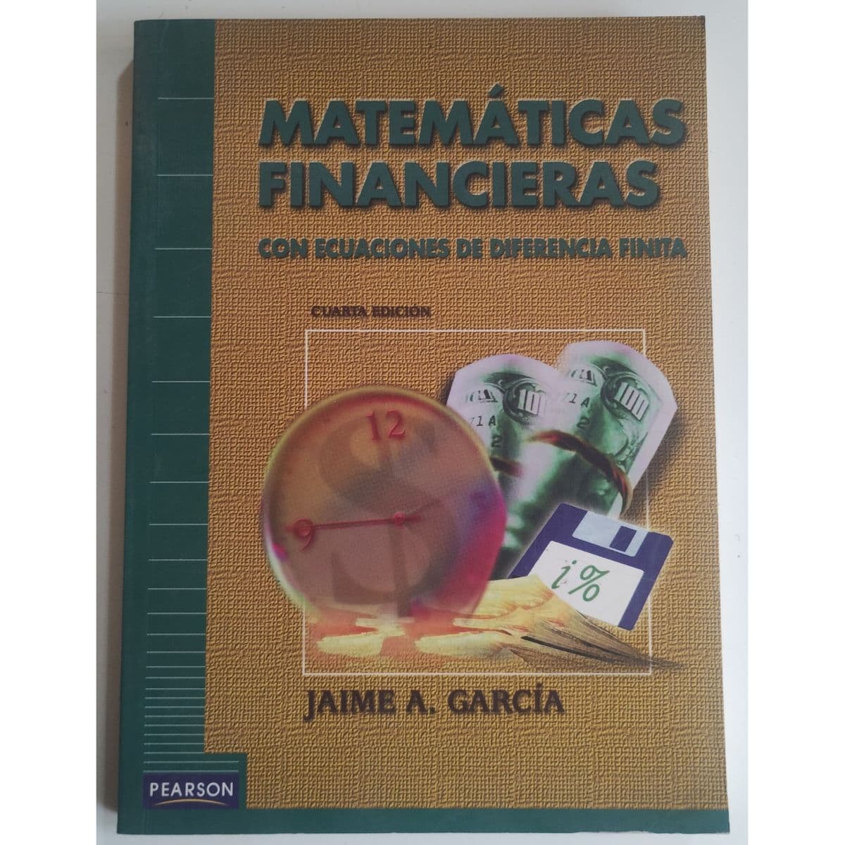 Matemáticas financieras con ecuaciones de diferencia finita. — Jaime García , libro usado