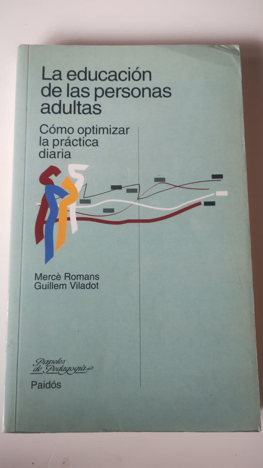 La educación de las Personas Adultas/ (Pedagogía -Psicología) — Merce Romans , libro usado (foto 1 de 5)