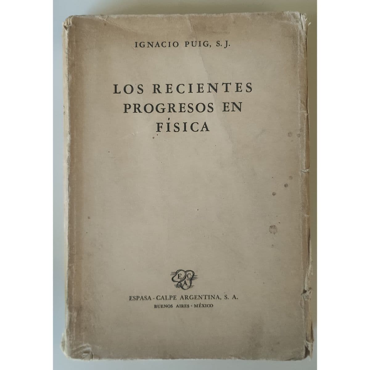 Libro física antiguo. Los recientes progresos en física — Ignacio Puig , libro usado (foto 1 de 6)