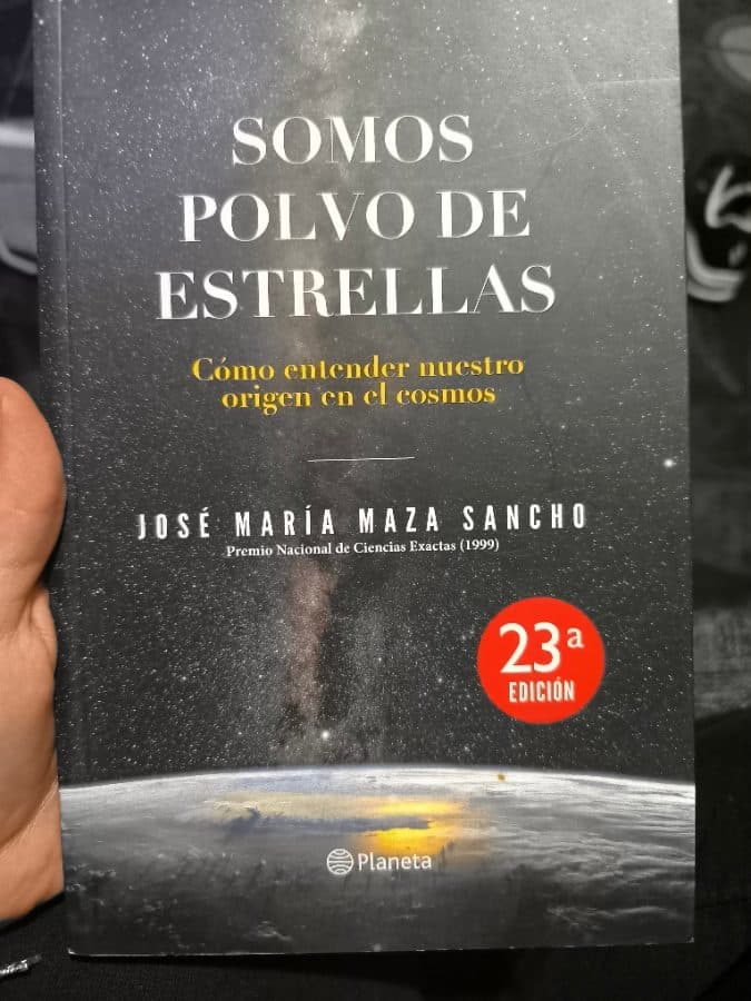 Somos polvo de estrellas: Cómo entender nuestro origen en el cosmos — José María Maza Sancho, libro usado