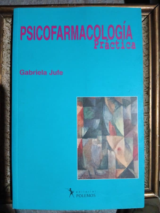 Psicofarmacología Práctica — Gabriela Jufe, libro usado