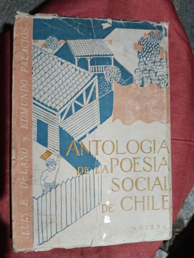 Antología de la Poesía Social de Chile — Luis E. Delano y Edmundo Palacios, libro usado