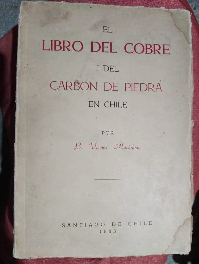 El Libro del Cobre i del Carbón de Piedra en Chile — Benjamín Vicuña Mackenna, libro usado