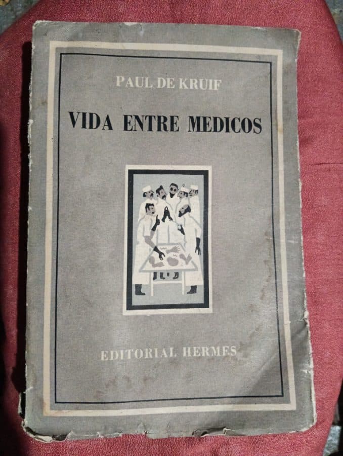 Vida entre médicos — Paul de Kruif, libro usado