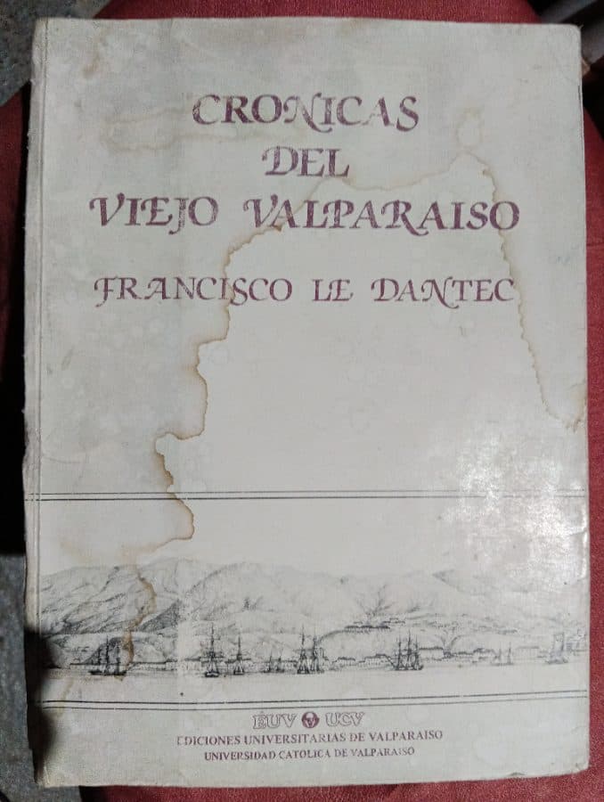 Crónicas del Viejo Valparaíso — Francisco Le Dantec, libro usado