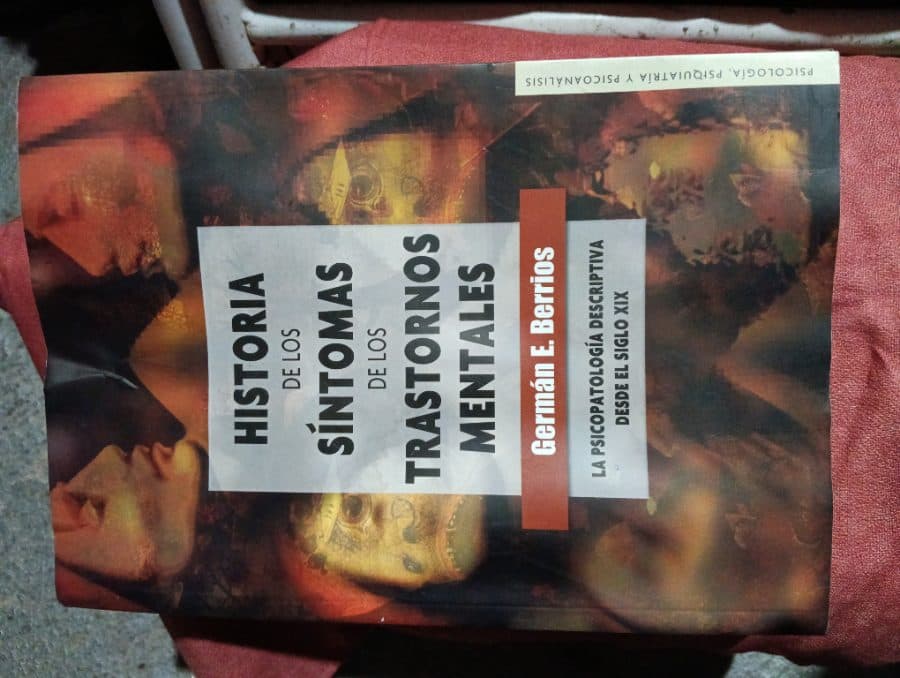 Historia de los Síntomas de los Trastornos Mentales: La Psicopatología Descriptiva desde el Siglo XIX — Germán E. Berrios, libro usado