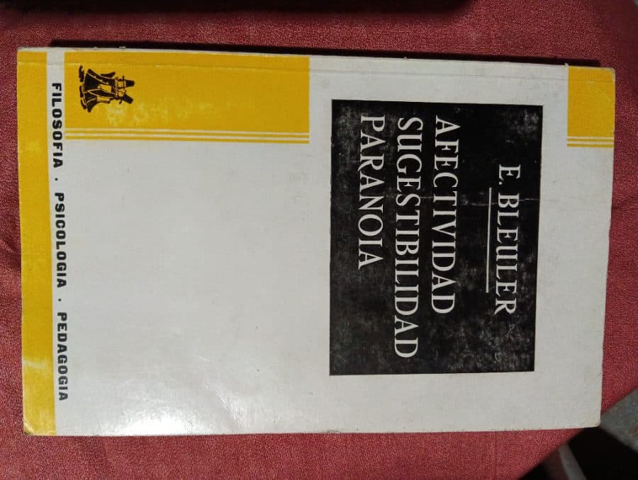 Afectividad, Sugestibilidad, Paranoia — Eugen Bleuler, libro usado