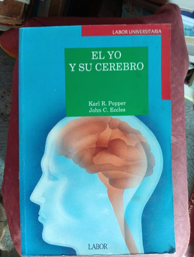 El Yo y su Cerebro — Karl R. Popper y John C. Eccles, libro usado