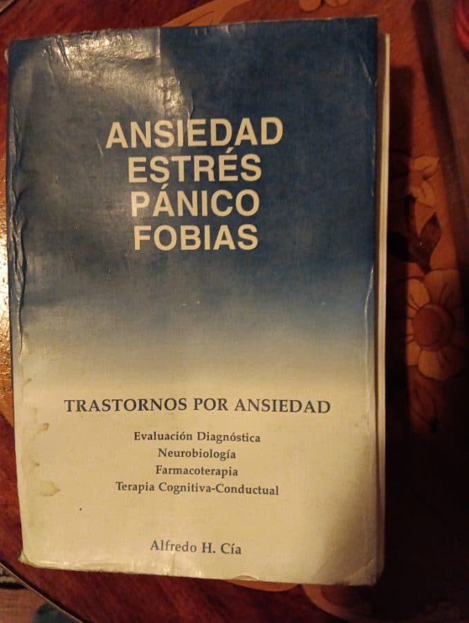 Ansiedad, Estrés, Pánico, Fobias: Trastornos por Ansiedad — Alfredo H. Cía, libro usado