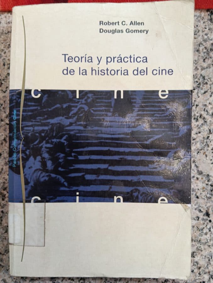 Teoría y práctica de la historia del cine — Robert C. Allen y Douglas Gomery, libro usado