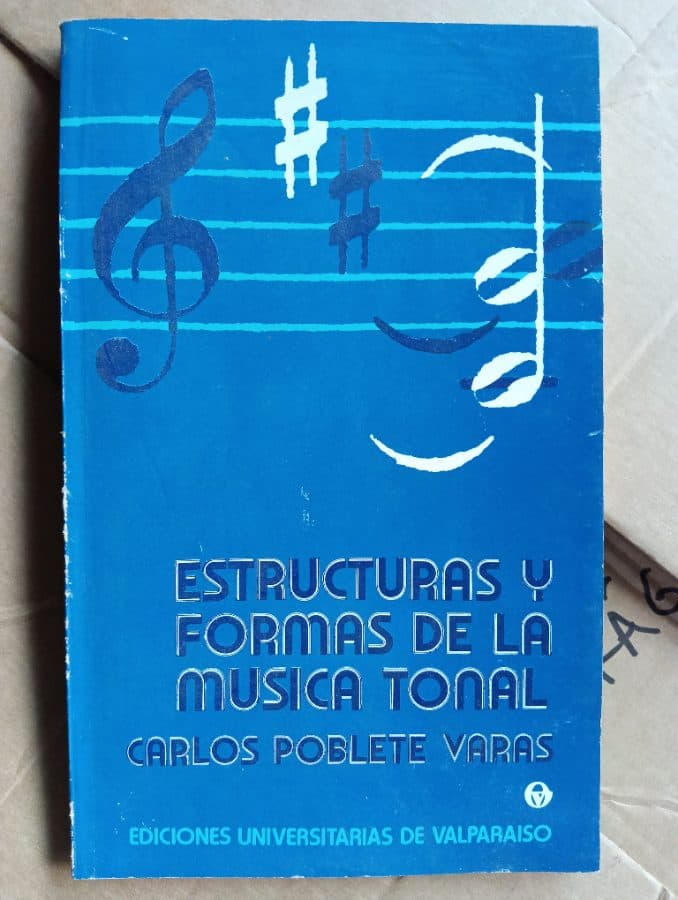 Estructuras y Formas de la Música Tonal — Carlos Poblete Varas, libro usado