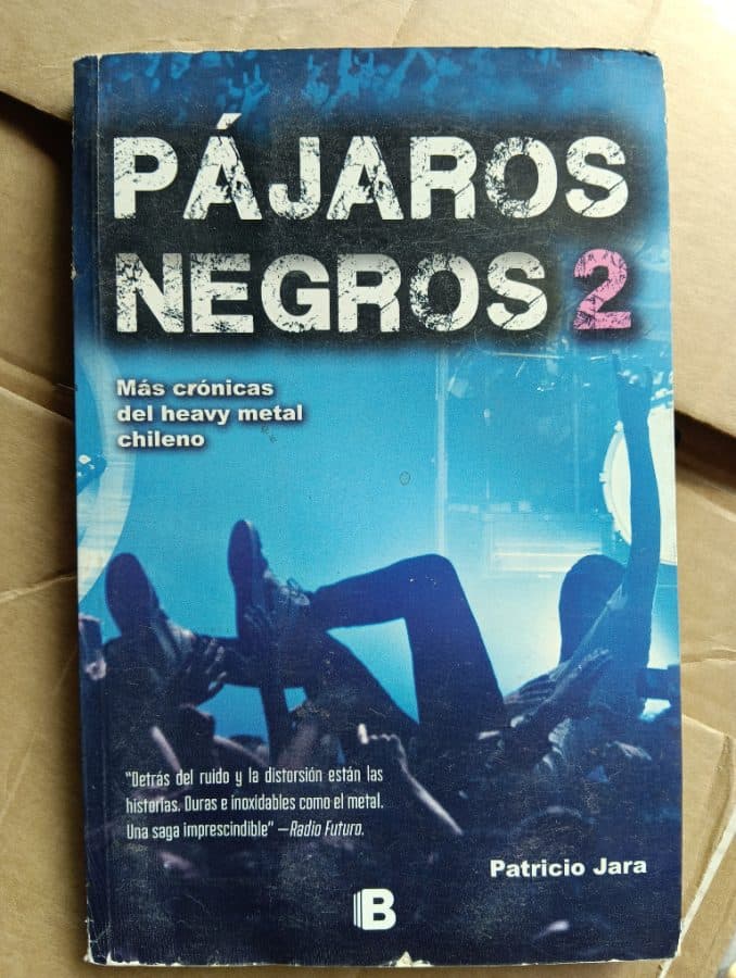 Pájaros Negros 2: Más crónicas del heavy metal chileno — Patricio Jara, libro usado