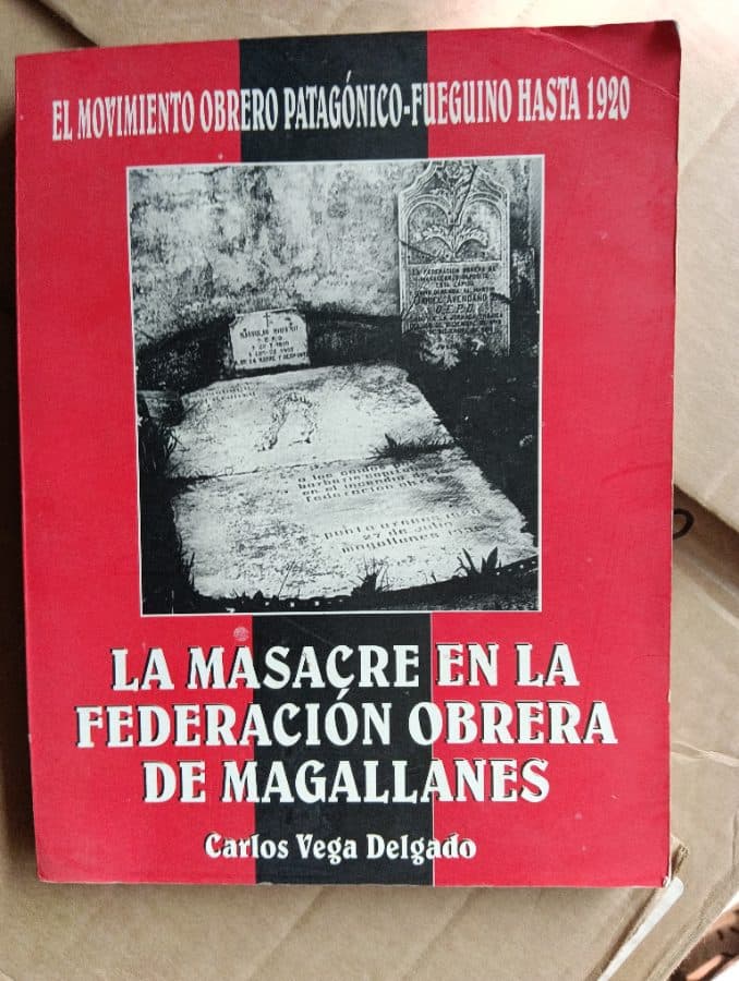 La Masacre en la Federación Obrera de Magallanes — Carlos Vega Delgado, libro usado