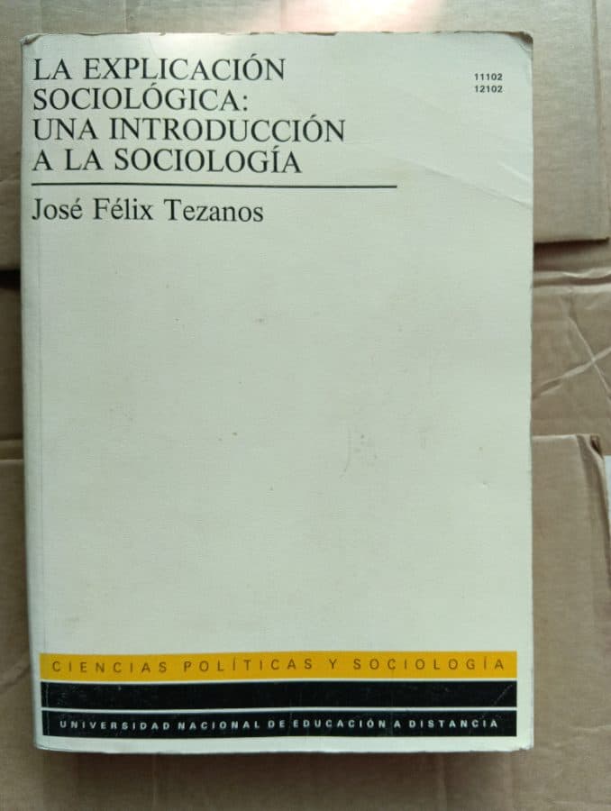 La explicación sociológica: Una introducción a la sociología — José Félix Tezanos, libro usado
