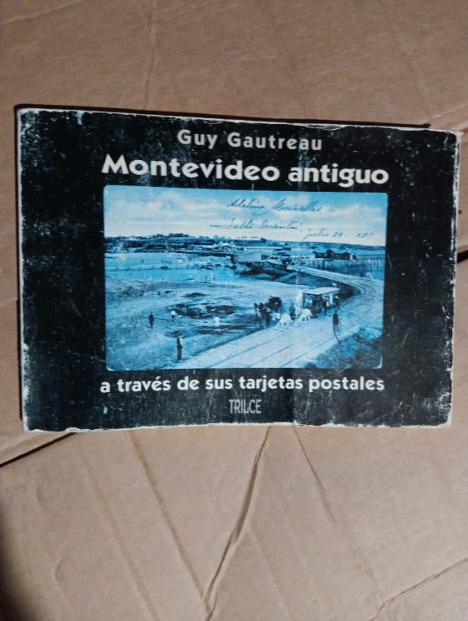 Montevideo antiguo a través de sus tarjetas postales — Guy Gautreau, libro usado