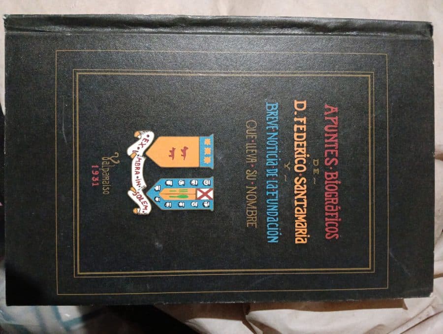 Apuntes Biográficos de D. Federico Santamaría y Breve Noticia de la Fundación que lleva su Nombre — Desconocido (obra institucional o encargo editorial), libro usado