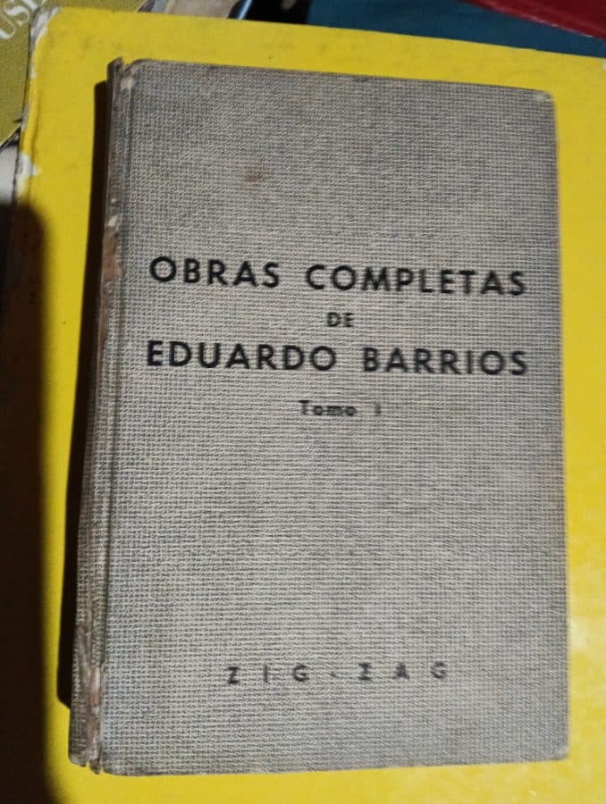 Obras Completas de Eduardo Barrios - Tomo I — Eduardo Barrios, libro usado