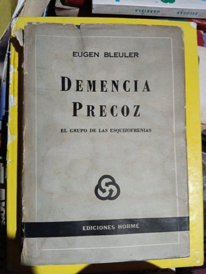 Demencia Precoz: El Grupo de las Esquizofrenias — Eugen Bleuler, libro usado
