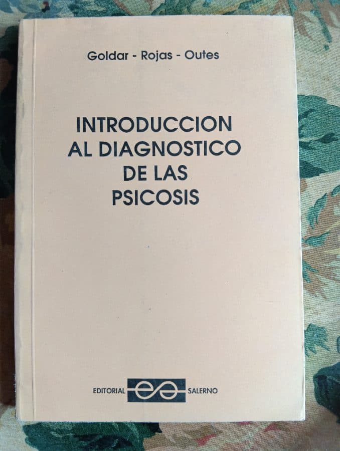 Introducción al Diagnóstico de las Psicosis — Goldar, Rojas, Outes, libro usado