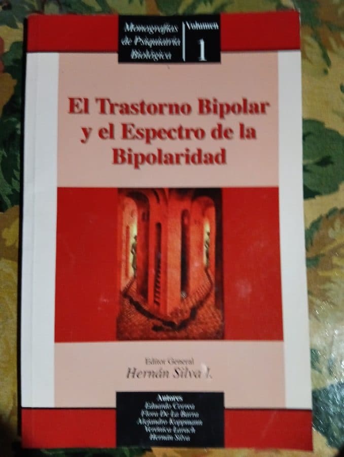 El Trastorno Bipolar y el Espectro de la Bipolaridad — Hernán Silva I. (Editor General), libro usado