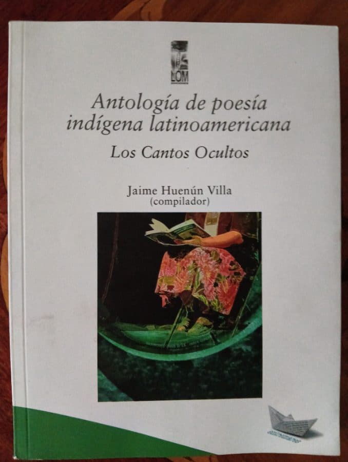 Antología de poesía indígena latinoamericana: Los Cantos Ocultos