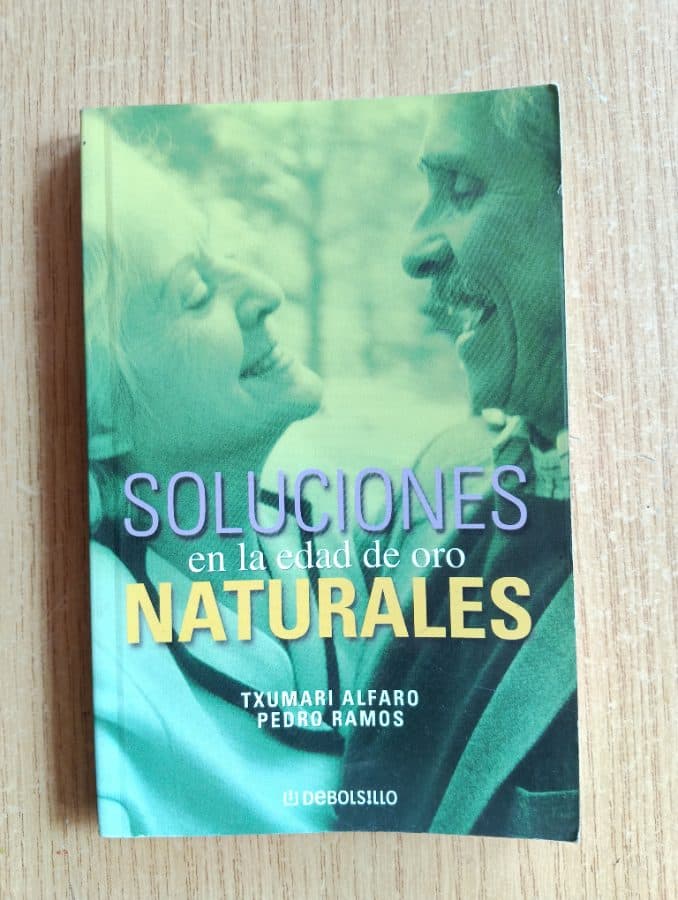 Soluciones Naturales en la Edad de Oro — Txumari Alfaro y Pedro Ramos, libro usado