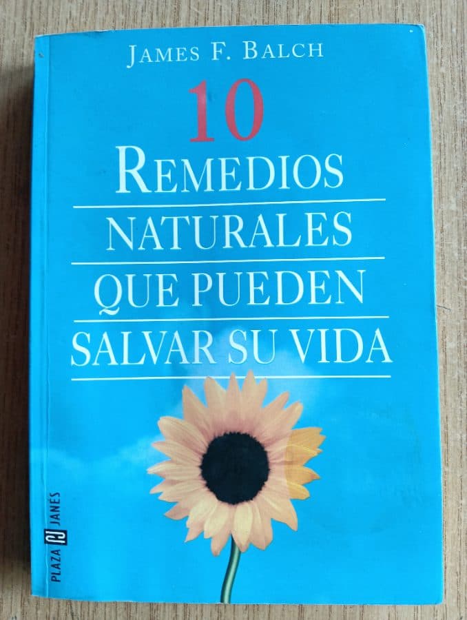 10 Remedios Naturales que Pueden Salvar su Vida — James F. Balch, libro usado