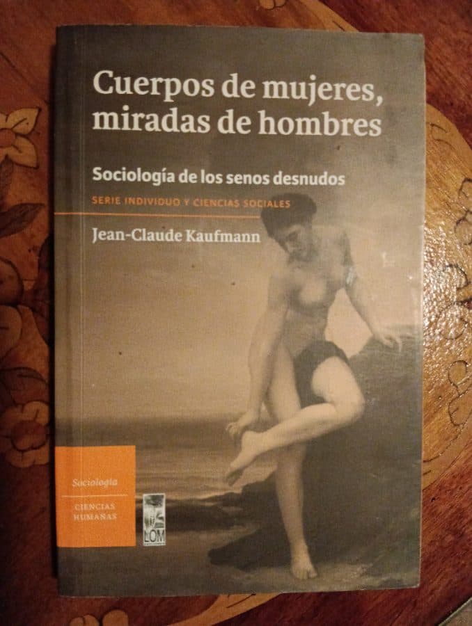 Cuerpos de mujeres, miradas de hombres: Sociología de los senos desnudos — Jean-Claude Kaufmann, libro usado