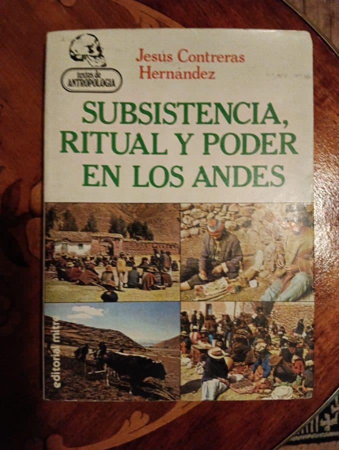 Subsistencia, Ritual y Poder en los Andes — Jesús Contreras Hernández, libro usado