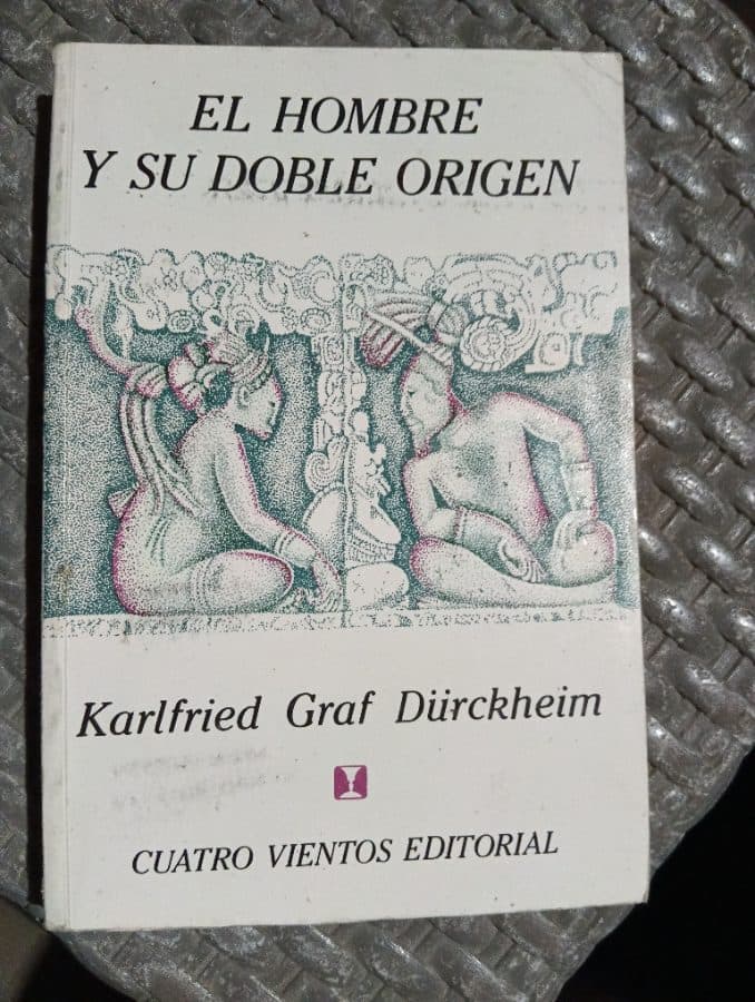 El Hombre y su Doble Origen — Karlfried Graf Dürckheim, libro usado