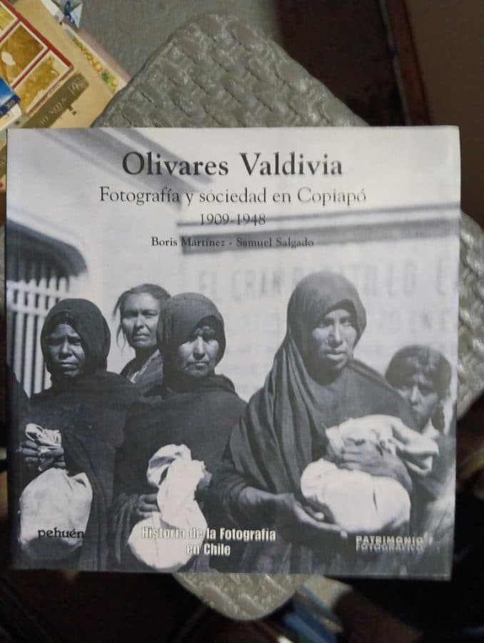 Olivares Valdivia: Fotografía y sociedad en Copiapó 1909-1948 — Boris Martínez, Samuel Salgado, libro usado