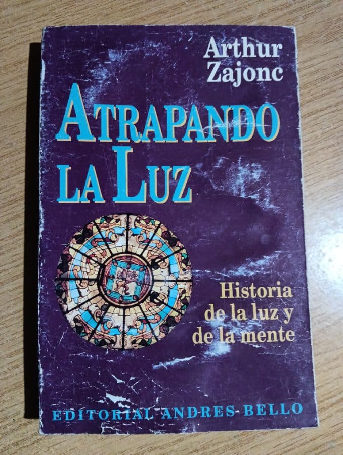 Atrapando la Luz: Historia de la luz y de la mente — Arthur Zajonc, libro usado