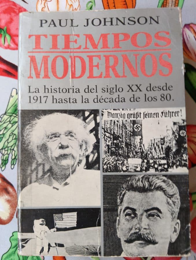 Tiempos Modernos: La historia del siglo XX desde 1917 hasta la década de los 80 — Paul Johnson, libro usado