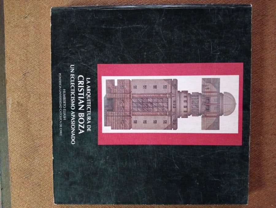 La Arquitectura de Cristian Boza: Un Eclecticismo Apasionado — Humberto Eliash, libro usado